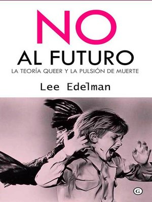 cover image of No al futuro. La teoría queer y la pulsión de muerte